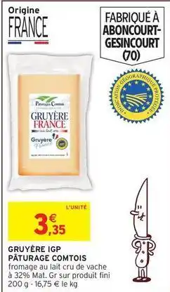 Intermarché Contact Paturages - gruyère igp offre