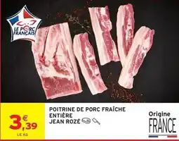 Intermarché Contact Jean rosé - poitrine de porc fraîche entière offre