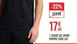 Intersport 7. short de sport homme core 2.0 offre