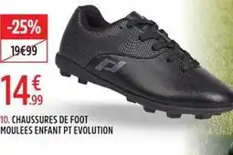 Intersport Chaussures de foot moulees enfant pt evolution offre