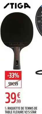 Intersport 5, raquette de tennis de table flexure v2.5 star offre