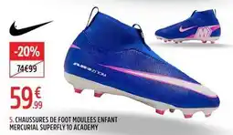 Intersport Chaussures de foot moulees enfant mercurial superfly 10 academy offre