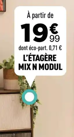 Centrakor L'ÉTAGÈRE MIX N MODUL offre