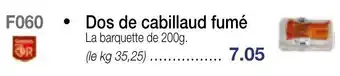 Croque Gel Dos de Cabillaud Fumé offre