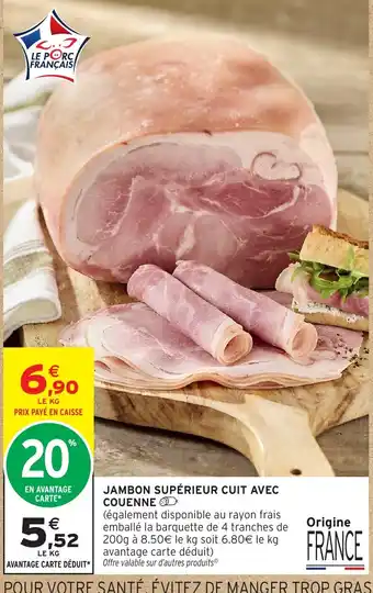 Le Porc Français Jambon supérieur cuit avec couenne