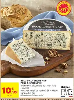 Intermarché PAUL DISCHAMP BLEU D'AUVERGNE AOP offre
