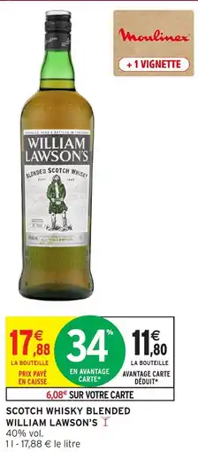 Intermarché WILLIAM LAWSON'S SCOTCH WHISKY BLENDED offre