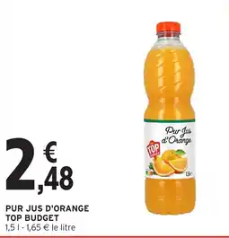 Intermarché TOP BUDGET Pur Jus d'Orange offre
