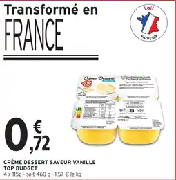 Intermarché TOP BUDGET Crème Dessert Saveur Vanille offre