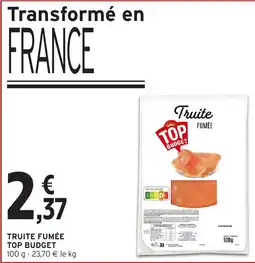 Intermarché Top budget truite fumée offre