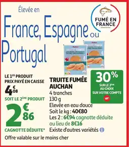 Auchan AUCHAN Truite fumée 30% offre