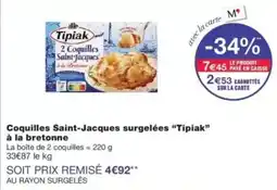 Monop' Tipiak Coquilles Saint-Jacques offre