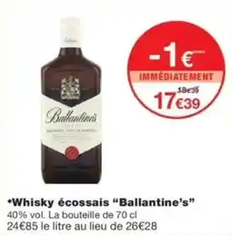 Monop' Ballantine's Whisky écossais offre