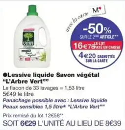 Monop' L'Arbre Vert Lessive liquide Savon végétal offre