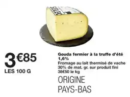Monop' Gouda fermier à la truffe d'été offre