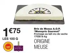 Monop' Monoprix Gourmet Brie de Meaux A.O.P. offre