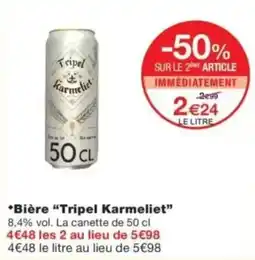 Monop' Tripel Karmeliet Bière offre