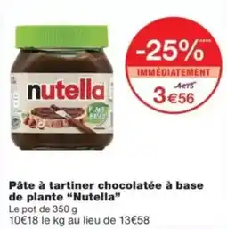 Monop' Nutella Pâte à tartiner chocolatée à base de plante offre