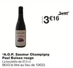 Monop' A.O.P. saumur champigny paul buisse rouge offre