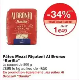 Monop' Barilla Pâtes Mezzi Rigatoni Al Bronzo offre