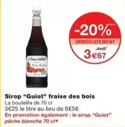 Monop' Guiot Sirop fraise des bois offre