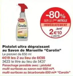 Monop' Carolin Pistolet ultra dégraissant offre