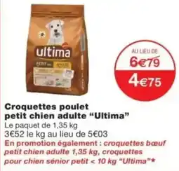 Monop' ultima croquettes poulet petit chien adulte offre