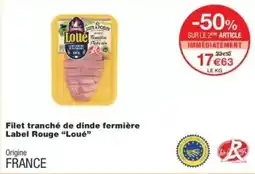 Monop' Loué Filet tranché de dinde fermière offre