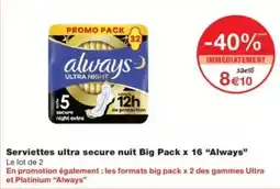 Monop' Always Serviettes ultra secure nuit offre