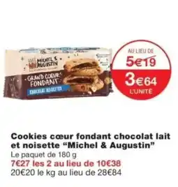 Monop' Michel & Augustin Cookies cœur fondant chocolat lait et noisette offre