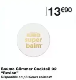Monop' Revlon Glimmer super balm offre