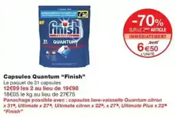 Monop' Finish Capsules Quantum offre