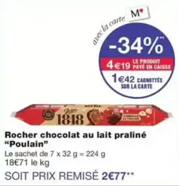 Monop' Poulain Rocher chocolat au lait praliné offre
