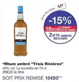 Monop' Trois Rivières Rhum ambré offre