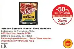 Monop' Aoste Jambon Serrano offre