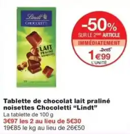 Monop' Lindt Tablette de chocolat lait praliné noisettes Chocoletti offre