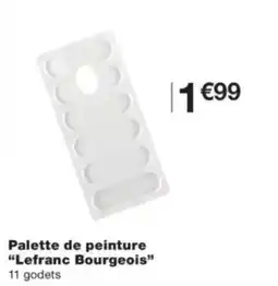 Monop' Lefranc Bourgeois Palette de peinture offre