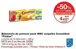 Monop' Findus Bâtonnets de poisson pané MSC offre