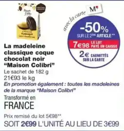 Monop' Maison Colibri La madeleine classique coque chocolat noir offre