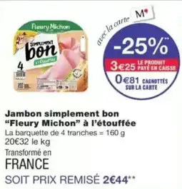Monop' Fleury Michon Jambon simplement bon offre