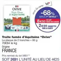 Monop' OVIVE Truite Fumée D'AQUITAINE offre