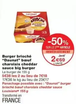 Monop' DAUNAT Burger brioche bœuf charolais cheddar sauce big burger offre