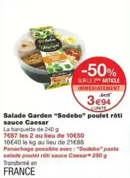 Monop' Sodebo Salade Garden poulet rôti offre