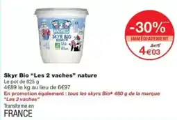 Monop' Les 2 vaches Skyr Bio nature offre
