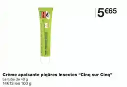 Monop' Cinq sur Cinq Crème apaisante piqûres insectes offre
