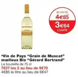 Monop' Gérard Bertrand Vin de Pays "Grain de Muscat" offre