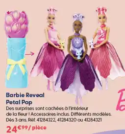 La Grande Récré Barbie Reveal Petal Pop offre