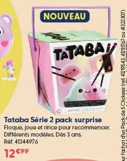 La Grande Récré Tataba Série 2 offre