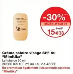 Monop' MIMITIKA Crème solaire visage SPF 50 offre