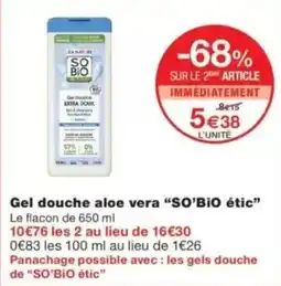 Monop' SO'BIO étic Gel douche aloe vera offre